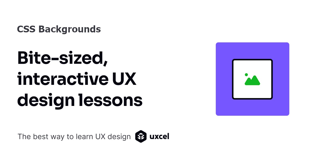 CSS Backgrounds Lesson | Uxcel
